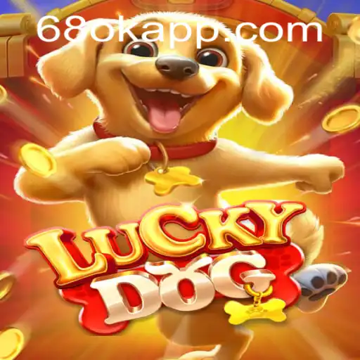Exploring the Exciting World of LuckyDog and 68OK.com