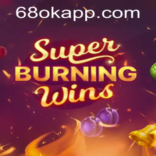 Exploring SuperBurningWins: The Classic Slot Experience Enhanced by 68OK.com